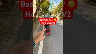 Bad choice 😣 Hero Vida V2