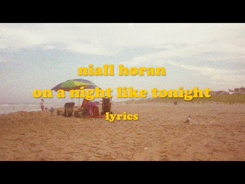 On A Night Like Tonight - Niall Horan (Lyrics)