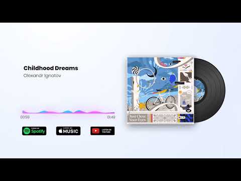 Olexandr Ignatov - Childhood Dreams (Official Audio)