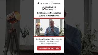 B2B Business Networking Events in Manchester | Business Matching UK