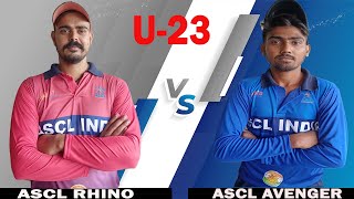 LIVE MATCH | ASCL INDIA RHINO  U-23 Vs ASCL INDIA AVENGER U-23 |  #asclindia #cricket
