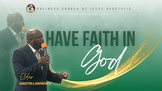 Annual Building Fund Service | Night 1 | Have Faith in God- Elder Martin Lawrence