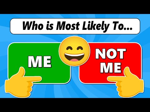 Who Is Most Likely To… General Questions 👉👈