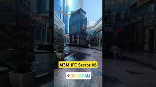 Gurgaon M3M IFC Sector 66