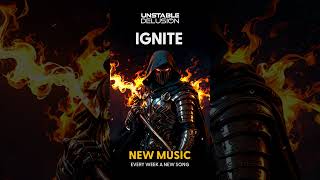 Unstable Delusion - Ignite #metal #originalrock #udiomusic