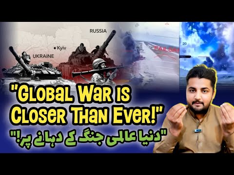 World on the Edge: Nuclear Threats & Global War Looming