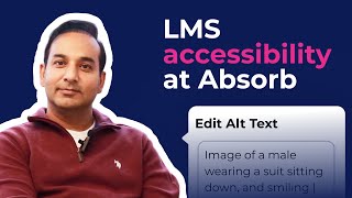 Learn one, use all: LMS accessibility at Absorb