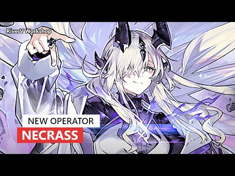 New Caster Necrass | Arknights/明日方舟 新オペレーター