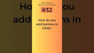 How to add buttons in HTML | HTML Interview Questions and Answers Part - 32 #shorts #viral #tranding