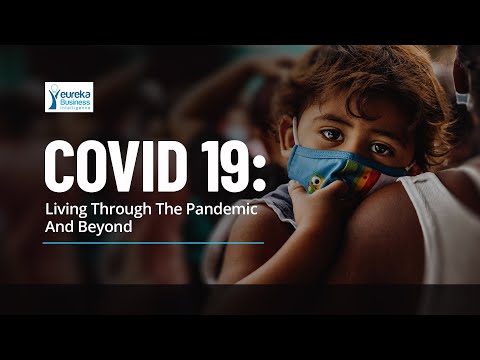 COVID-19: Living through the Pandemic & Beyond