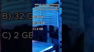 Which of the following is a common RAM size for modern computers?