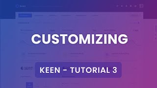 [Below v1.3.9] Customising Keen Tutorial #3 - Keen Admin Theme