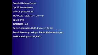 Gabriel Urbain Fauré Op.22 Le ruisseau chorus practice alt