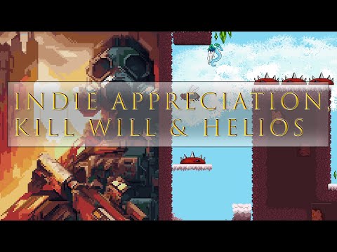 Indie Appreciation Stream | Kill Will & Adventures of Helio