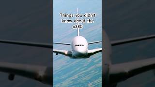 Things you didn't know about the Airbus a380 #aviation #airbus #a380f
