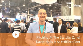 Pitching At The StartUp Zone! David Nails It At #HRTechConf