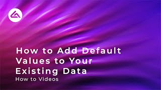 How to Add Default Values to Your Existing Data