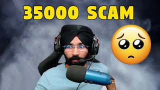 35000 RS Scam 😰 Jazbaat Badal Gaye 😭😭 Scam 2021