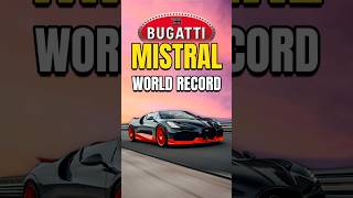Bugatti Mistral New World Record!!