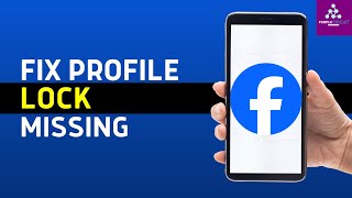 How To Fix Facebook Profile Locking Option Not Showing