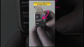 Find & Check IMEI & Serial Number On Apple Watch
