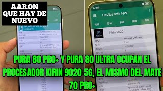 PURA 80 PRO+ AND PURA 80 ULTRA USE THE KIRIN 9020 5G PROCESSOR, THE SAME AS THE MATE 70 PRO+