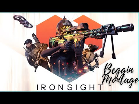 BEGGIN-Ironsight Montage