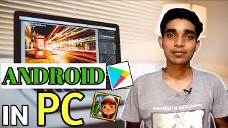 How To Run Android Apps On PC? Make Your PC An Android Device