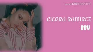 Cierra Ramirez - BBU (Lyrics)
