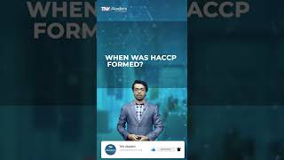 WHEN WAS HACCP FORMED?