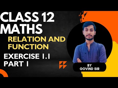 Relation and function | Exercise 1.1| part 1| Class 12th Maths | relation and function by Govind sir