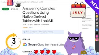 Answering Complex Questions Using Native Derived Tables with LookML | #2025 | #GSP935  |#qwiklabs |S