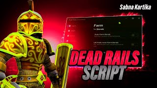 Dead Rails Script | AutoWin + Bonds Hack | How To Install Roblox Script 2025
