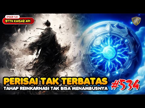 Perisai Tak Terbatas Peringkat 18 - BTTH Kaisar Api Eps 534