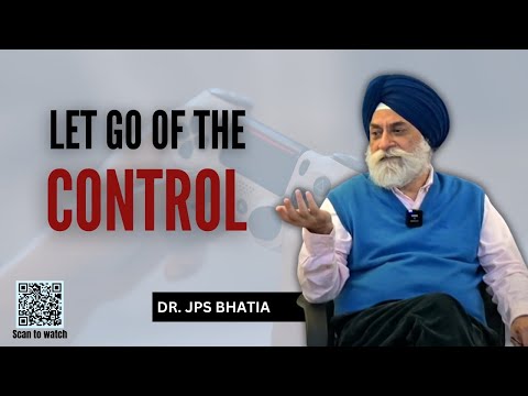 Let go of the control #letgo #control #drjpsbhatia