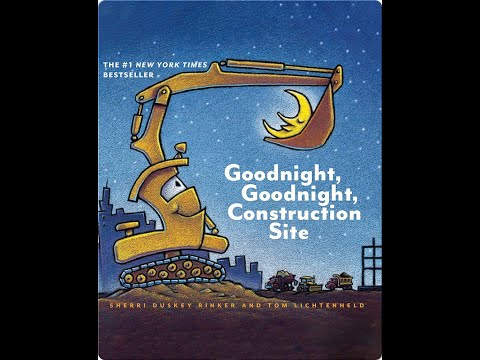 Goodnight, Goodnight Construction Site