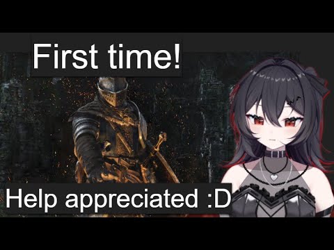 First time trying Dark Souls! Backseating welcome :D