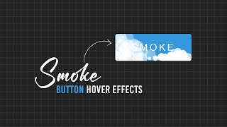 Creating a Smoky Button Effect with CSS and JavaScript