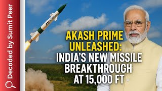 Akash Prime Unleashed  India’s New Missile Breakthrough at 15,000 ft   Sumit Peer