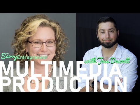 The Savvy Entrepreneur 009 || Multimedia Production with Jess Dewell