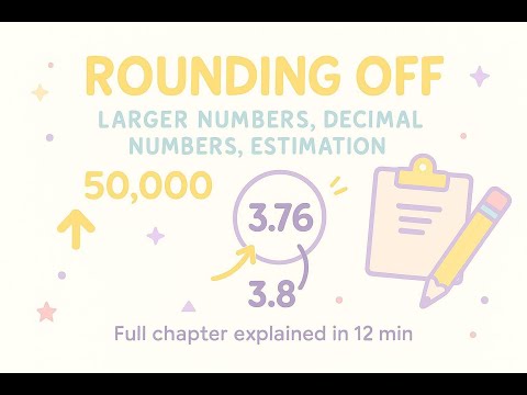 Master Rounding Off : Large Numbers, Decimals & Estimation| Part 2 | Class 5th & 6th