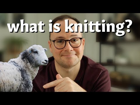 What Actually Is Knitting Anyway?