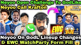 Neyoo On GodLike Changes & EWC WatchParty For Fill 😱Neyoo Open Challenge To GodL & Call Krafton 📱