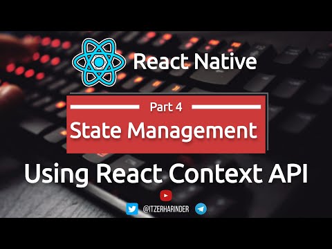 #88 React Context API | React Native State Management | Part 4