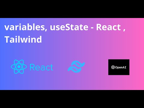 EP 2 - BUILDING ChatGPT - Create and save variables using useState - React , Tailwind