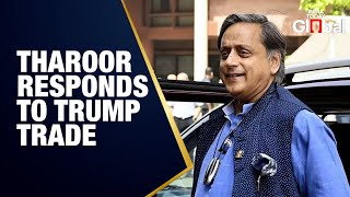 LIVE : ‘Mr. Trump, Think' – Shashi Tharoor Responds to Trade Move