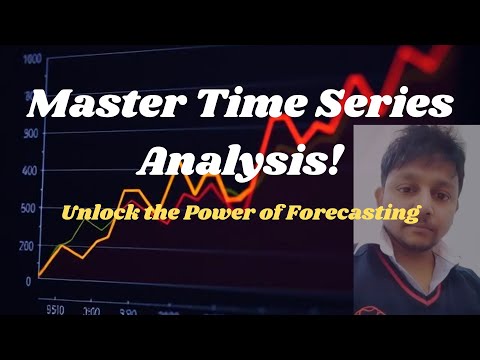 Master Time Series Analysis: Unlock the Power of Forecasting in AI & Data Science