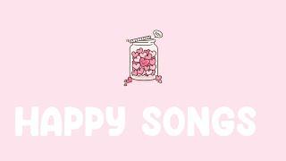 Happy songs  ~ One Direction, The Chainsmokers, Meghan Trainor,...