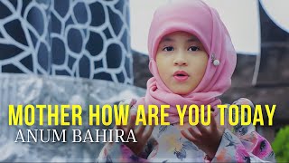 Mother How Are You Today - Maywood Cover By Anum Bahira
