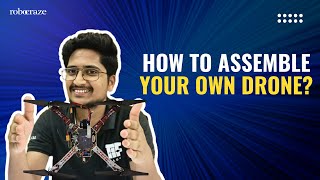 Step-by-Step Drone Assembly Guide | Build Your Own Drone [50 Minutes]